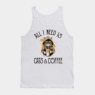 All I Need is Cats and Coffee Cat Lovers Coffee Lovers Gift Idea Tank Top